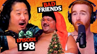 Salty Santa Comes Down Our Chimney ft. Stavros Halkias | Ep 198 | Bad Friends