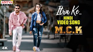 Itra Ke Hindi Video Song | Macharla Chunaav Kshetra (M.C.K) | Nithiin, Krithi Shetty | Harry Anand