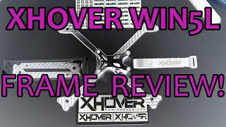 XHOVER WIN5L Frame Review!!!