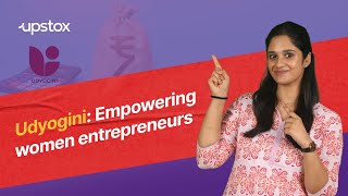 Empowering women entrepreneurs with the Udyogini scheme