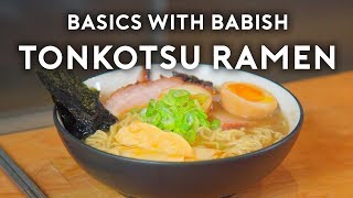 Tonkotsu Ramen | Basics with Babish