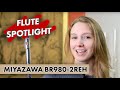 Flute Spotlight: Miyazawa BR980-2-REH