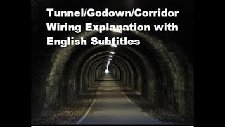 Tunnel /Godown /Corridor Wiring Explanation |Wiring & Working Principal| with English Subtitles