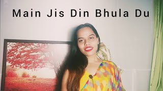 Main Jis Din Bhula Du unplugged | By Sonakshi Arya | Jubin Nautiyal | Female Version