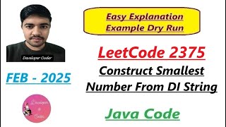 Construct Smallest Number From DI String | LeetCode 2375 | Stacks | Java Code | Developer Coder