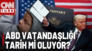 Trump'tan Şok Adım! ABD'de Doğum Yoluyla Vatandaşlık Bitiyor mu?