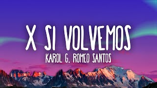 KAROL G, Romeo Santos - X SI VOLVEMOS