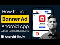 How to add Banner Ads From Admob in Android App using Android Studio | Android Studio Tutorial