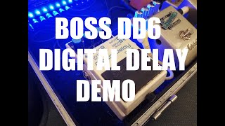 BOSS DD6 DIGITAL DELAY DEMO