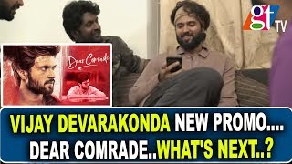 Vijay Devarakonda New Promo | Dear Comrade..What's Next? | Justin Prabhakaran | Rashimka | GT TV
