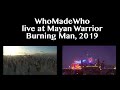 whomadewho hybrid live mayan warrior burning man 2019 set