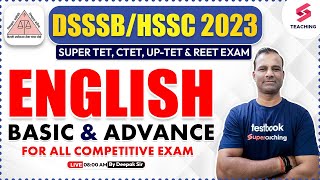 DSSSB/HSSC 2023 | SUPER TET, CTET, UP-TET & REET EXAM | English Basic & Advance | Deepak Sir