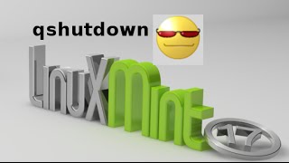 Qshutdown for Linux Mint : Schedule system shutdown, reboot, suspend \u0026 hibernate