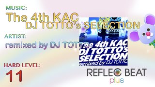 The 4th KAC DJ TOTTO's SELECTION - REFLEC BEAT plus