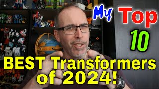 GotBot Counts Down: My Personal Top 10 Best Transformers of 2024