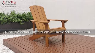 TANFLY Assembly Instructions of Plastic Adirondack Chair