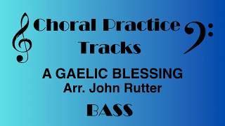 A Gaelic Blessing | BASS Practice Track | Arr. John Rutter