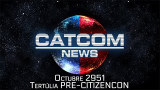 CATCOM News 3x01 + Tertúlia pre-CitizenCon - Octubre 2951