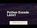 python encode latin1