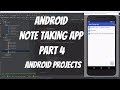Android Projects - Note Taking App Part 4