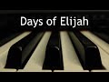 Days of Elijah - piano instrumental cover with lyrics