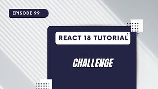 React 18 Tutorial - Context API Challenge