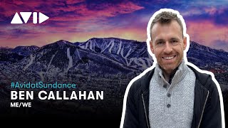 Avid at Sundance 2024 — Editor Ben Callahan