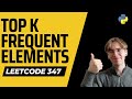 Top K Frequent Elements - LeetCode 347 - Python Solution