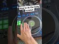 How to do the baby scratch as a dj