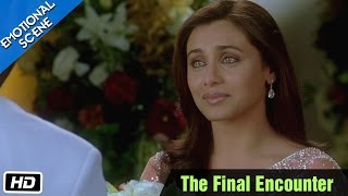 The Final Encounter - Emotional Scene - Kabhi Alvida Naa Kehna - Abhishek Bachchan, Rani Mukherjee