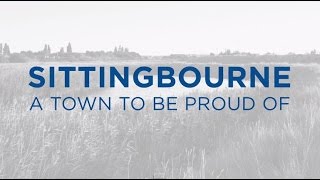 Sittingbourne  A Town to be Proud of