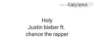 Justin Bieber - Holy* ft.(Chance the rapper)●Lyrics Video●