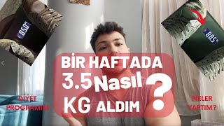 Doğal olarak bir hafta da 3.5 kilo almak/85'ten 88.5'a/BroDuo