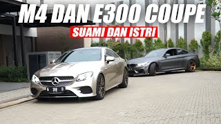 SATU KELUARGA HOBI NG3BUT !!  PAKE BMW M4 & MERCY E300 COUPE, SUAMI ISTRI ! | CARVLOG #273 PART 1