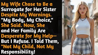 Wife of 18 Years Secretly Became a Surrogate for Her Sister; Husband Got Revenge. Cheating Story