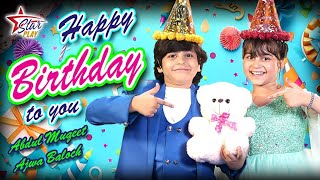 Happy Birthday To You | Abdul Muqeet \u0026 Ajwa Baloch | New Song 2024 | Beautiful Video | Star Play