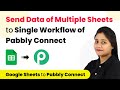 How to Send Data from Multiple Sheets of Google Spreadsheet to Single Workflow of Pabbly Connect