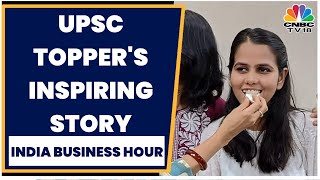 UPSC Topper Ishita Kishore Shares Her Success Story | INDIA BUSINESS HOUR | CNBCTV18