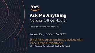 AWS Nordics Office Hours - Simplifying serverless best practices with AWS Lambda Powertools