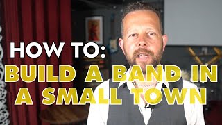 HOW TO BUILD A BAND IN A SMALL TOWN | WaterBear - The College of Music