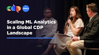 Scaling ML Analytics in a Global CDP Landscape | CDP World 2024