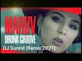 Maruv - Drunk Groove (DJ Sunrid Remix 2021)