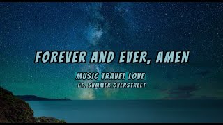 Forever and Ever, Amen - (Randy Travis ) Music Travel Love ft. Summer Overstreet Cover)  Lyrics