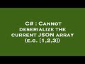 C# : Cannot deserialize the current JSON array (e.g. [1,2,3])