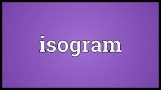 Isogram Meaning