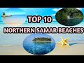 TOP 10 | AMAZING BEACHES IN NORTHERN SAMAR | EmsKie Vlogs #Philippines #NorthernSamarBeach