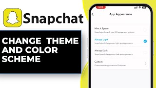 How to Change Snapchat Theme and Color Scheme (2024)