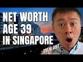 REVEALING MY NET WORTH NOW at age 39 | Financially Free In Singapore...