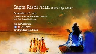 Sapta Rishi Arati at Adiyogi - Isha Yoga Center - Sadhguru