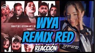 [ REACCIÓM ] WYA REMIX RED **J Abdiel, De La Rose, Yan Block, Jay Wheeler, IZaak**